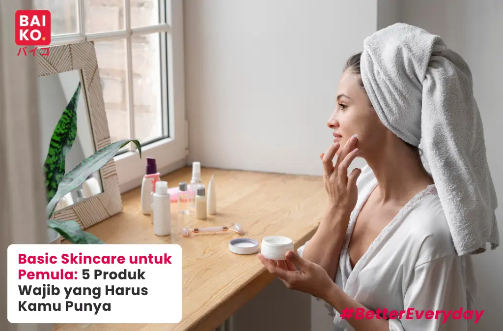 Basic Skincare untuk Pemula