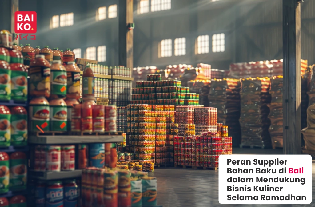 Peran Supplier Bahan Baku di Bali dalam Mendukung Bisnis Kuliner Selama Ramadhan