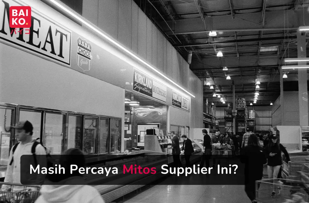 Masih Percaya? 4 Mitos Memilih Supplier yang Bisa Merugikan Bisnis Kamu