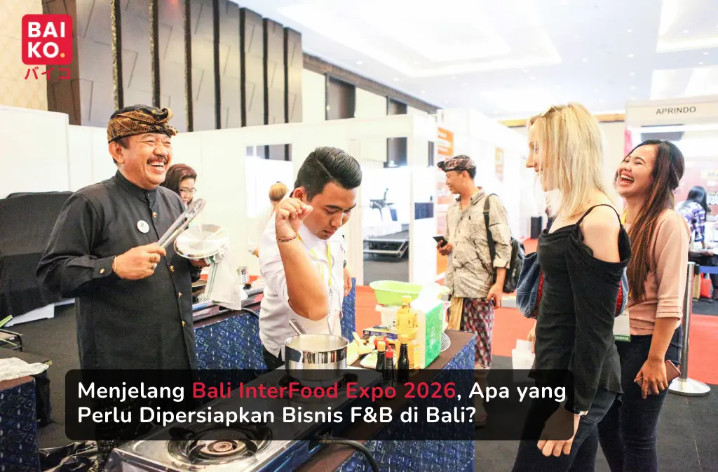 Menjelang Bali InterFood Expo 2026, Apa yang Perlu Dipersiapkan Bisnis F&B di Bali?