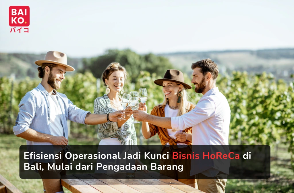 Efisiensi Operasional Jadi Kunci Bisnis HoReCa di Bali, Mulai dari Pengadaan Barang
